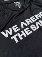 Load image into Gallery viewer, WE ARE NOT THE SAME TECH TEE. - BLACK
